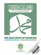 Muhammad: The Educator of Mankind