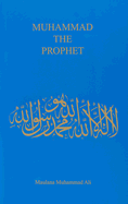 Muhammad the Prophet