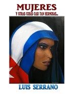 Mujeres Y Otras Cosas Casi Tan Hermosas...