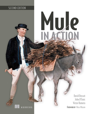 Mule in Action - David Dossot, and John d'Emic, and Victor Romero