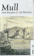 Mull: The Island and Its People