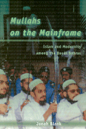 Mullahs on the Mainframe: Islam and Modernity Among the Daudi Bohras