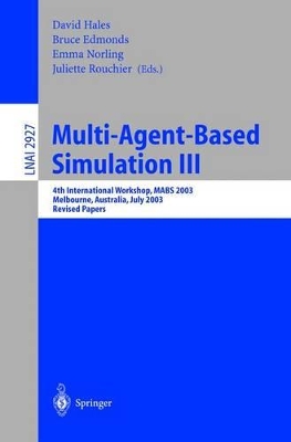 Multi-Agent-Based Simulation III - Hales, David (Editor), and Edmonds, Bruce (Editor), and Norling, Emma (Editor)