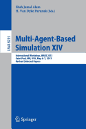 Multi-Agent-Based Simulation XIV: International Workshop, Mabs 2013, Saint Paul, MN, USA, May 6-7, 2013, Revised Selected Papers