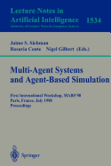 Multi-Agent Systems and Agent-Based Simulation: First International Workshop, Mabs '98, Paris, France, July 4-6, 1998, Proceedings