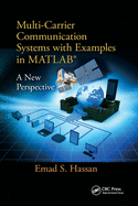 Multi-Carrier Communication Systems with Examples in MATLAB�: A New Perspective