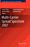Multi-Carrier Spread Spectrum 2007: Proceedings from the 6th International Workshop on Multi-Carrier Spread Spectrum, May 2007,Herrsching, Germany