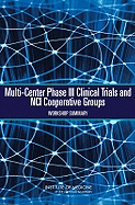 Multi-Center Phase III Clinical Trials and Nci Cooperative Groups: Workshop Summary