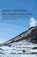 Multi-Criteria Decision Analysis: Environmental Applications and Case Studies