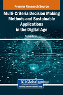 Multi-Criteria Decision Making Methods and Sustainable Applications in the Digital Age