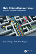 Multi-Criteria Decision-Making: Principles, Methods and Programs