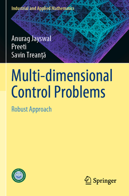 Multi-dimensional Control Problems: Robust Approach - Jayswal, Anurag, and Preeti, and Treant, Savin