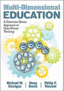 Multi-Dimensional Education: A Common Sense Approach to Data-Driven Thinking