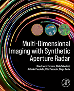 Multi-Dimensional Imaging with Synthetic Aperture Radar