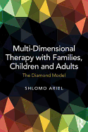 Multi-Dimensional Therapy with Families, Children and Adults: The Diamond Model