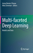 Multi-Faceted Deep Learning: Models and Data