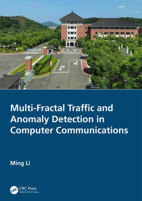 Multi-Fractal Traffic and Anomaly Detection in Computer Communications - Li, Ming