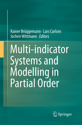 Multi-Indicator Systems and Modelling in Partial Order - Br�ggemann, Rainer (Editor), and Carlsen, Lars (Editor), and Wittmann, Jochen (Editor)