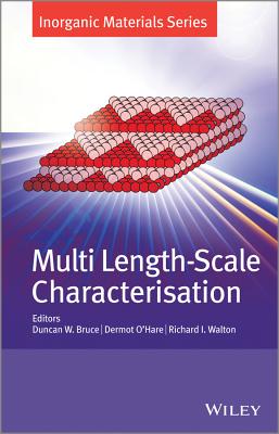 Multi Length-Scale Characterisation - Bruce, Duncan W. (Editor), and OHare, Dermot (Editor), and Walton, Richard I. (Editor)