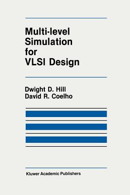 Multi-Level Simulation for VLSI Design - Hill, D D, and Coelho, D R