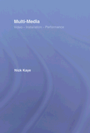 Multi-Media: Video - Installation - Performance