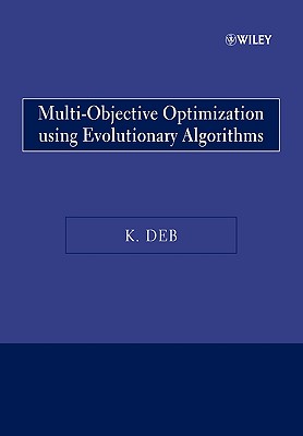 Multi-Objective Optimization Using Evolutionary Algorithms - Deb, Kalyanmoy