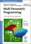 Multi-Parametric Programming: Theory, Algorithms and Applications