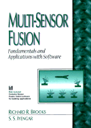 Multi-Sensor Fusion: Fundamentals and Applications with Software - Iyengar, Sundararaja, and Brooks, Richard R