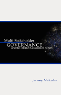 Multi-Stakeholder Governance and the Internet Governance Forum