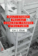 Multi-Storey Precast Concrete Framed Structures