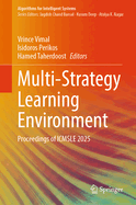 Multi-Strategy Learning Environment: Proceedings of Icmsle 2025