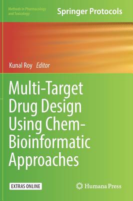 Multi-Target Drug Design Using Chem-Bioinformatic Approaches - Roy, Kunal (Editor)