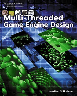 Multi-Threaded Game Engine Design - Harbour, Jonathan S