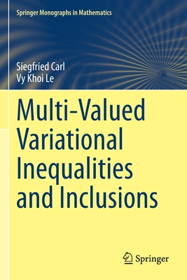 Multi-Valued Variational Inequalities and Inclusions - Carl, Siegfried, and Le, Vy Khoi