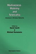 Multiaccess, Mobility and Teletraffic: Advances in Wireless Networks