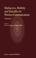 Multiaccess, Mobility and Teletraffic for Wireless Communications, Volume 6
