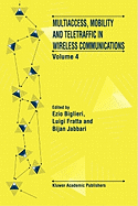 Multiaccess, Mobility and Teletraffic in Wireless Communications: Volume 4