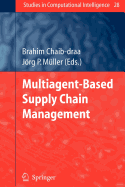 Multiagent based Supply Chain Management