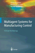 Multiagent Systems for Manufacturing Control: A Design Methodology