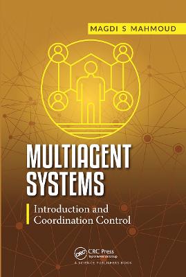 Multiagent Systems: Introduction and Coordination Control - Mahmoud, Magdi S.