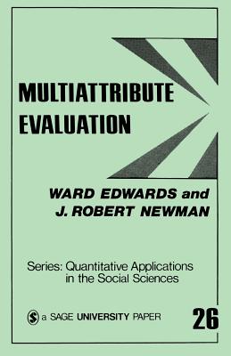 Multiattribute Evaluation - Edwards, Ward, and Newman, J Robert