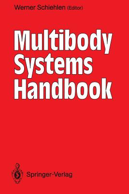 Multibody Systems Handbook - Schiehlen, Werner (Editor)