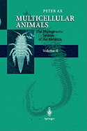 Multicellular Animals: Volume II: The Phylogenetic System of the Metazoa