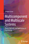 Multicomponent and Multiscale Systems: Theory, Methods, and Applications in Engineering