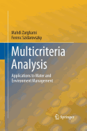 Multicriteria Analysis: Applications to Water and Environment Management