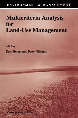 Multicriteria Analysis for Land-Use Management - Beinat, E. (Editor), and Nijkamp, Peter (Editor)