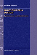 Multicriteria Design: Optimization and Identification