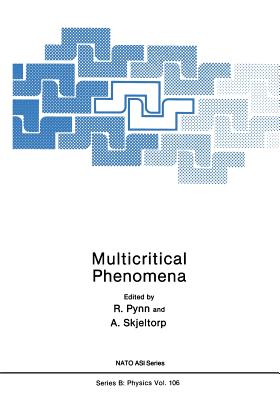 Multicritical Phenomena - Pynn, Roger (Editor), and Skjeltorp, A (Editor)