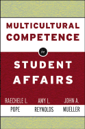 Multicultural Competence in Student Affairs