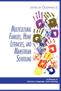 Multicultural Families, Home Literacies, and Mainstream Schooling (Hc)